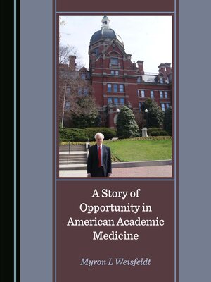 cover image of A Story of Opportunity in American Academic Medicine